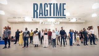 Inside Ragtime: "Prologue" | New York City Center