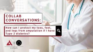 How can I protect my toes, feet, and legs from amputation?