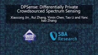 CCS 2016 - DPSense: Differentially Private Crowdsourced Spectrum Sensing