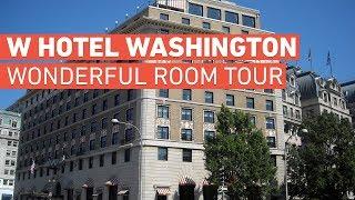 W Hotel Washington - Wonderful King Room Tour