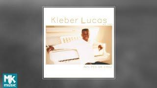 Kleber Lucas - Aos Pés da Cruz (CD COMPLETO)