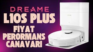 Dreame L10s Plus inceleme! Fiyat Performans Canaavarı