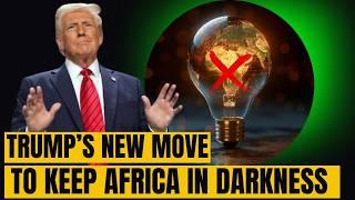 Trump  Did the Unthinkable - Cancels Major American Initiative For Electricity Supply in Africa!