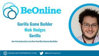 BeOnline 2022 | Nick Hodges | Introduction to Gorilla Game Builder