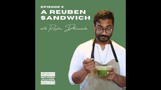 Between Two Studds - S1E03 - A Reuben  Sandwich (with Reuben Dhanawade)