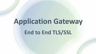 Azure Application Gateway - End to End TLS Encryption using Let's Encrypt