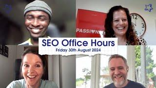 SEO Office Hours 30th August 2024 ft. Idris Adeleye, Cheryl Luzet, Mike Chidzey, Jo Turnbull