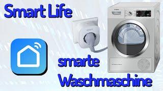 JEDE Waschmaschine / Trockner smart machen – Push-Benachrichtigung mit Smart Life App einrichten