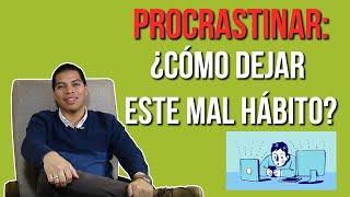 Procrastinar: ¿Cómo dejar este mal hábito? - Psicoterapia en adultos | Consultorios Libera