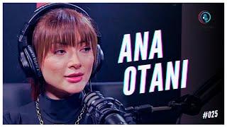 ANA OTANI - Papito Talks #025