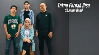 Shanum - Takan Pernah Bisa (Official Music Video)