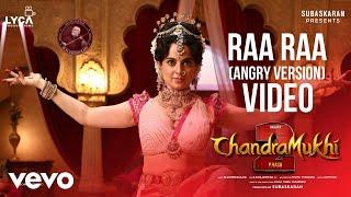 Chandramukhi 2 - Raa Raa (Angry) Video | Raghava Lawrence, Kangana Ranaut