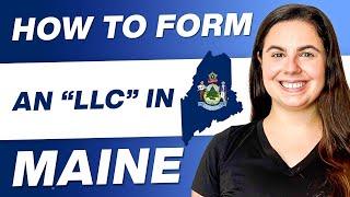 Maine LLC | How to Start an LLC In Maine (2025 Step‑by‑Step Guide)