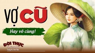 Ai cũng khóc khi nghe truyện VỢ CŨ | Kể Chuyện Đêm Khuya #kechuyendemkhuya