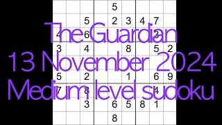 Sudoku solution – The Guardian 13 November 2024 Medium level