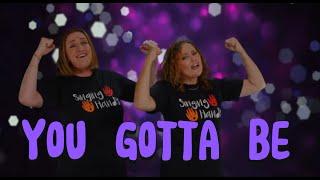 Makaton - YOU GOTTA BE - Singing Hands