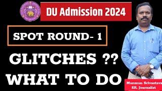 DU CSAS Spot Round 1 : Glitches On Admission Portal ?  ll How To Fill Preferences Error Free ll