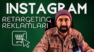 Instagram Reklamları Retargeting (Özel Hedef Kitle) Nasıl Belirlenir?