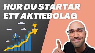 2025 | Hur du startar ett Aktiebolag i Sverige | Steg-för-steg guide | Starta eget företag