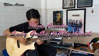 (LADY GAGA ft BLACKPINK) SOUR CANDY - Guitar Fingersyle (Nhân Acous)