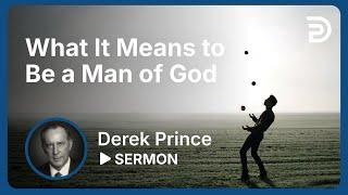 What It Means to Be a Man of God | Sermon