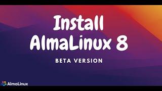 How to install AlmaLinux 8 Beta (Dead CentOS 8 Replacement)