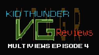 Kid Thunder VG Reviews - MultiViews Episode 4