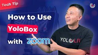 How to Connect Your YoloBox with Zoom