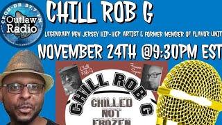 97.7 Outlaw Radio FM's Interview With Chill Rob G (Member Of The Original Flavor Unit)