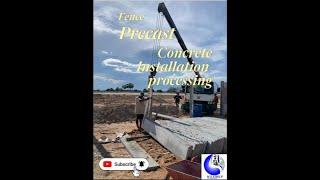 Fence precast concrete installation processing
