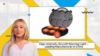 High-Intensity Aircraft Warning Light - Leading Manufacturer in China