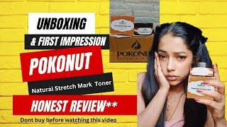 Fear: The Truth About Pokonut Stretch Mark Toner Unveiled | Honest Review | Stretch marks removal