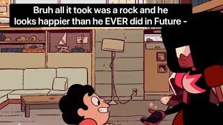 Going back to season 1-5 and remembering that Steven used to not be depressed