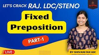 Raj. LDC 2024 By Shivani Ma'am || Fixed Preposition | Part-1