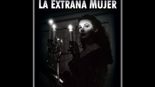 LA EXTRAÑA MUJER (THE STRANGE WOMAN, 1946, Full movie, Spanish, Cinetel)