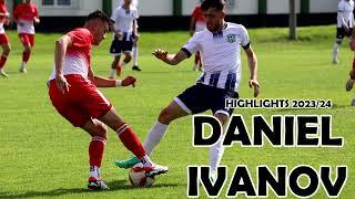 Daniel Ivanov Highlights 2023/24