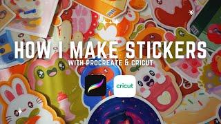 How I Make Stickers | Using Procreate & Cricut to Make Stickers Tutorial