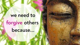 We Need To Forgive Others || Buddha Quotes About Forgiveness || Spiritual Path