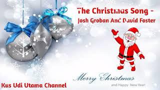 CHRISTMAS ALMOST COMES ..Let's sing The Christmas Song  I Josh Groban and David Foster
