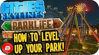 Cities Skylines PARKLIFE - How To Level Up Your Park! #2 Cities Skylines Parklife DLC