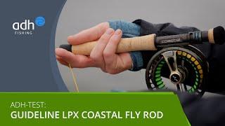 Fly Rod Review: Guideline LPX Coastal - Our Recommendation for Coastal Sea Trout Fishing