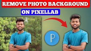 how to remove photo background in pixellab | pixellab par background kaise remove Karen