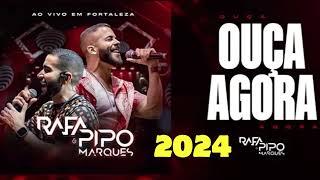 RAFA E PIPO MARQUES 2024 - AO VIVO EM FORTALEZA - SHOW ATUALIZADO