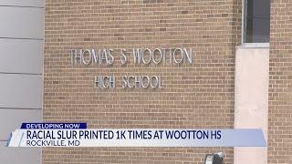 Student prints racial slur on 1K sheets of paper at Wootton High School