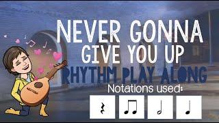 Never Gonna Give You Up - Rick Astley - Rhythm Play Along