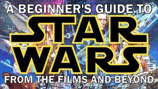 A Beginner's Guide to STAR WARS