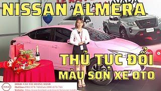 Thủ Tục Thay Đổi Màu Sơn Xe Oto Như Thế Nào ??? Nissan Almera Sedan B |  Nissan 3S Tân Phú