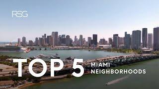 Top 5 Most Desirable Miami Neighborhoods To Buy a Home