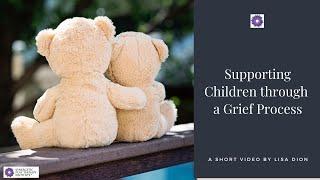  Supporting Children Through Grief: A Guide for Parents & Therapists 
