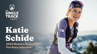 Katie Schide | 2024 Western States 100 Pre-Race Interview